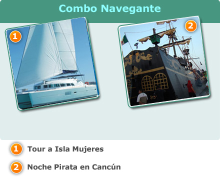 Sailor Combo-Tour Isla Mujeres<br>Noche pirata en Canc�n<br>