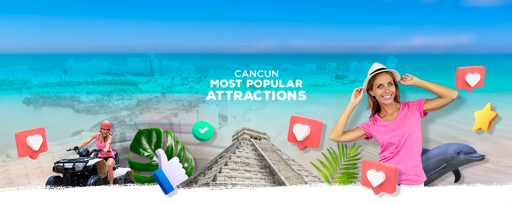 Cancun and Riviera Maya Most Popular Activities