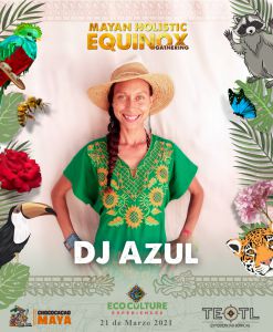 DJ Azul, participante del equinoccio 2021 en Cobá